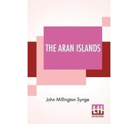 John Millington Synge The Aran Islands (Tascabile)