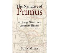 John Mills The Narrative of Primus (Tascabile)