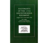 John Milne Footprints of the 1/4th Leicestershire Regiment (Tascabile)