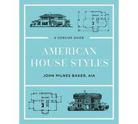 John Milnes Baker American House Styles (Copertina rigida)