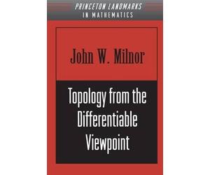 John Milnor Topology from the Differentiable Viewpoint (Tascabile)