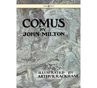 John Milton Comus - Illustrated By Arthur Rackham (Copertina rigida)