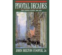 John Milton Cooper Pivotal Decades (Tascabile)