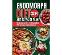John Milton Doe Endomorph Diet and Exercise Plan 2024 (Tascabile)