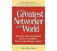 John Milton Fogg The Greatest Networker in the World (Tascabile)