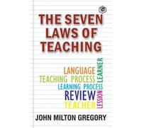 John Milton Gregory Bill Shanks The Seven Laws of Teaching (Tascabile)