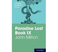 John Milton Oxford Student Texts: John Milton: Paradise Lost Book IX (Tascabile)