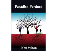 John Milton Silvia Cecchini Collina d'oro Paradiso Perduto (Tascabile)