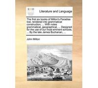 John Milton The first six books of Milton's Paradise lost, rendered (Tascabile)