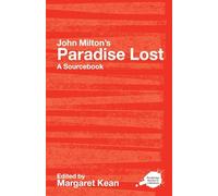 John Milton's Paradise Lost: A Routledge Study Guide and Sourcebook