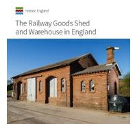 John Minnis The Railway Goods Shed and Warehouse in England (Tascabile)