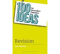 John Mitchell 100 Ideas for Secondary Teachers: Revision (Tascabile)
