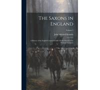 John Mitchell Kemble The Saxons in England (Copertina rigida)