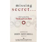 John Mitchell THE MISSING SECRET of the Legendary Book Think (Copertina rigida)