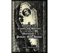 John Mitford A Description of the Crimes and Horrors in the I (Copertina rigida)