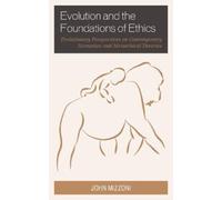 John Mizzoni Evolution and the Foundations of Ethics (Copertina rigida)