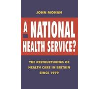 John Mohan A National Health Service? (Tascabile)