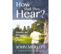 John Mollitt How Shall They Hear? (Tascabile)