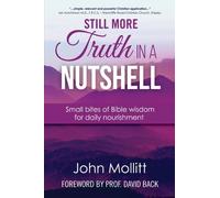John Mollitt Still More Truth in a Nutshell (Tascabile)