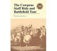 John Moncure Jerry D Morelock Combat Studies Institute P The Cowpens (Tascabile)