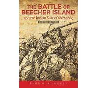 John Monnett The Battle of Beecher Island and the Indian War of 1867 (Tascabile)