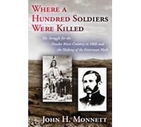 John Monnett Where a Hundred Soldiers Were Killed (Tascabile)