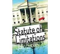 John Montgomery Buckley Statute of Limitations (Tascabile)