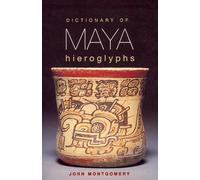 John Montgomery Dictionary of Maya Hieroglyphs (Tascabile)