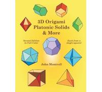 John Montroll 3D Origami Platonic Solids & More (Tascabile)