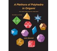 John Montroll A Plethora of Polyhedra in Origami (Tascabile)