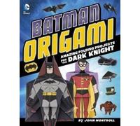 John Montroll Batman Origami (Copertina rigida) DC Origami