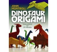 John Montroll Dinosaur Origami (Tascabile) Dover Origami Papercraft