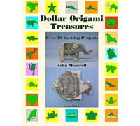 John Montroll Dollar Origami Treasures (Tascabile)