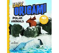 John Montroll Easy Origami Polar Animals: 4D An Augmented Rea (Copertina rigida)