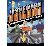 John Montroll Justice League Origami (Copertina rigida) DC Origami