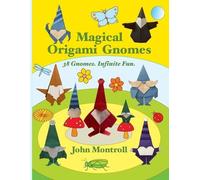 John Montroll Magical Origami Gnomes (Tascabile)