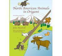 John Montroll North American Animals in Origami (Tascabile)
