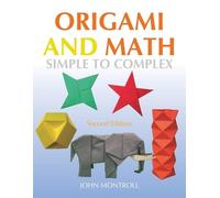 John Montroll Origami and Math (Tascabile)