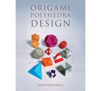 John Montroll Origami Polyhedra Design (Tascabile)