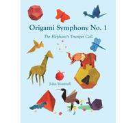 John Montroll Origami Symphony No. 1 (Tascabile)