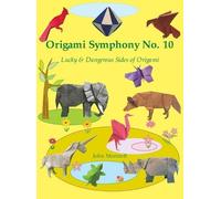 John Montroll Origami Symphony No. 10 (Copertina rigida)