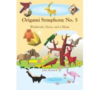 John Montroll Origami Symphony No. 5 (Copertina rigida)
