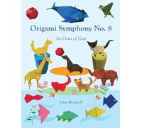 John Montroll Origami Symphony No. 8 (Tascabile)