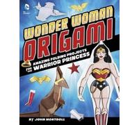 John Montroll Wonder Woman Origami (Copertina rigida) DC Origami