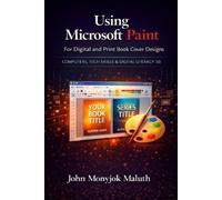 John Monyjok Maluth Using Microsoft Paint To Design Book Covers (Tascabile)