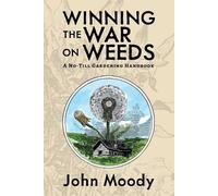 John Moody Winning the War on Weeds (Tascabile)