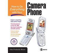 John Moore How to Do Everything with Your Camera Phone (Tascabile)