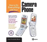 John Moore How to Do Everything with Your Camera Phone (Tascabile)