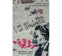 John Moore I am not a Man, I am Dynamite (Tascabile)