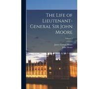John Moore James The Life of Lieutenant-General Sir John Mo (Copertina rigida)